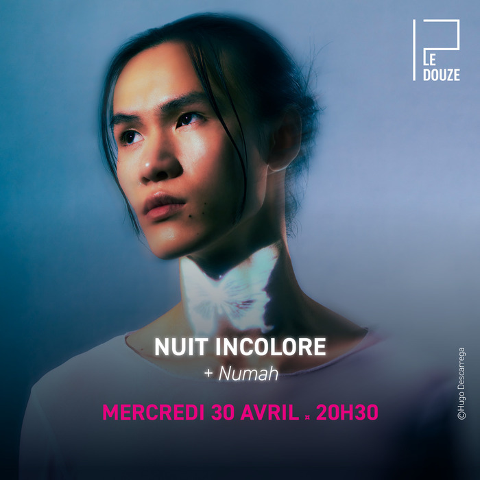 CONCERT : NUIT INCOLORE + Numah