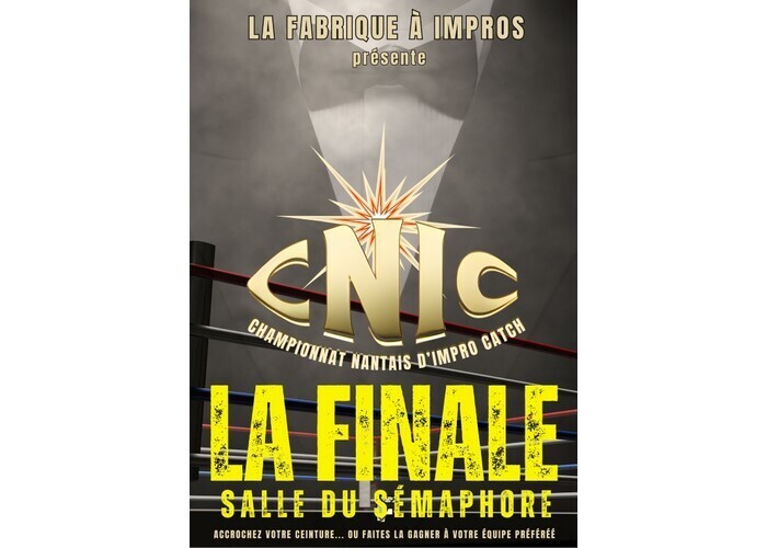 CNIC (Championnat Nantais d'Impro Catch) : La grande finale !