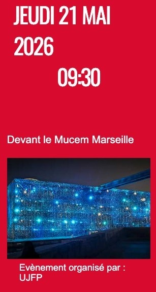 SOUTIEN À LA PROGRAMMATION DU MUCEM  -  SOUTIEN AU PEUPLE PALESTINIEN DE GAZA  -  CONTRE LA CENSURE CULTURELLE !