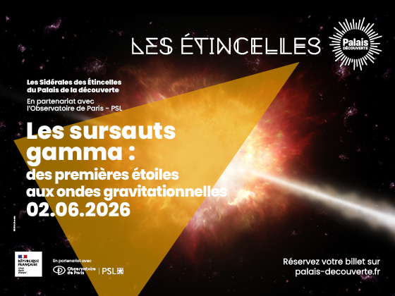 Les sursauts gamma : des premières étoiles aux ondes gravitationnelles - Les Sidérales