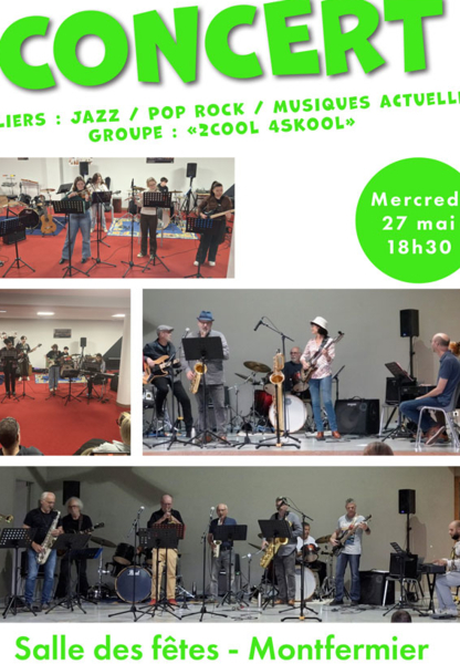 Concert Ateliers Jazz /  Pop Rock / Musiques Actuelles et groupe "2Cool 4Skool "