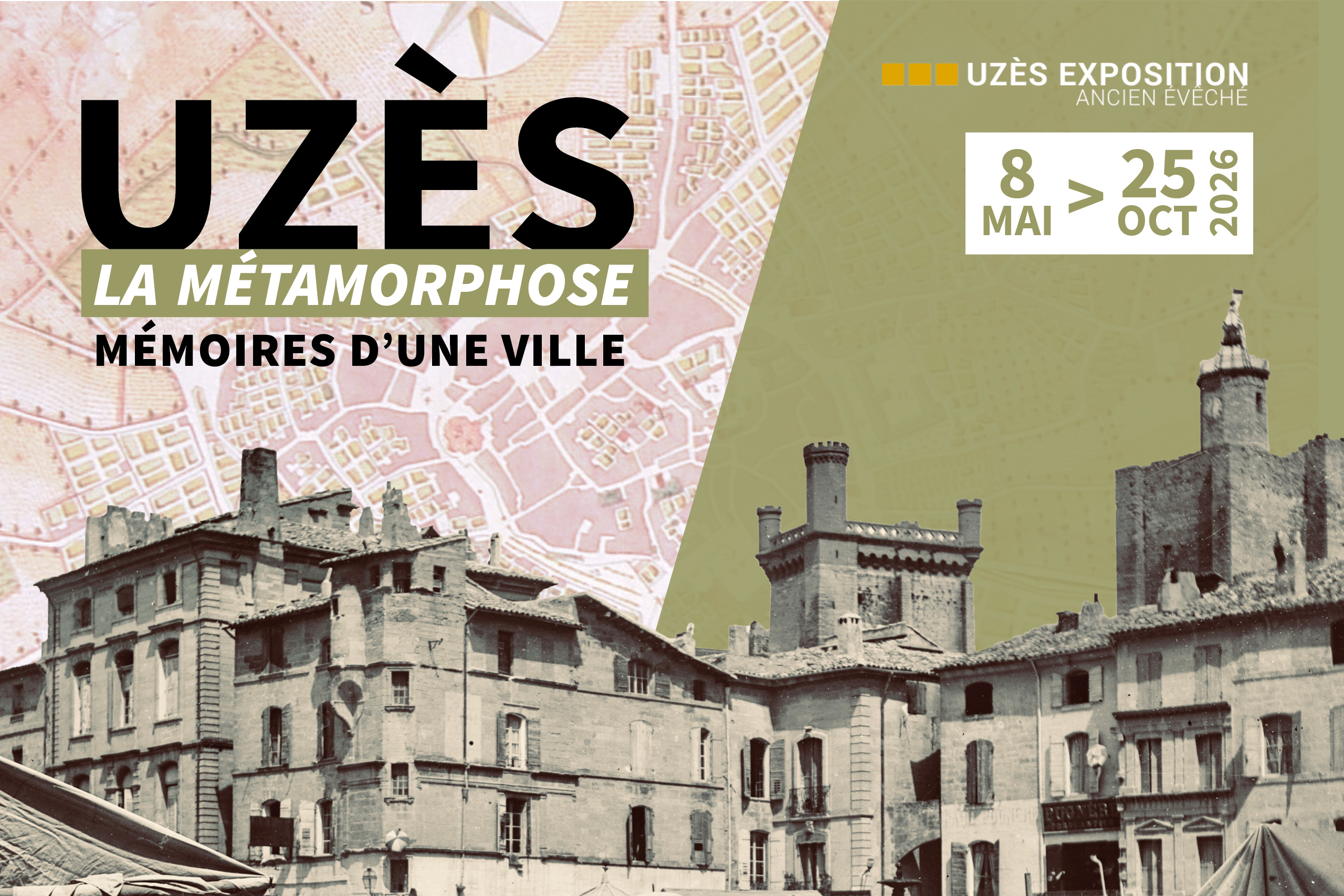 Uzès Exposition V « Uzès, la métamorphose - Mémoires d’une ville »