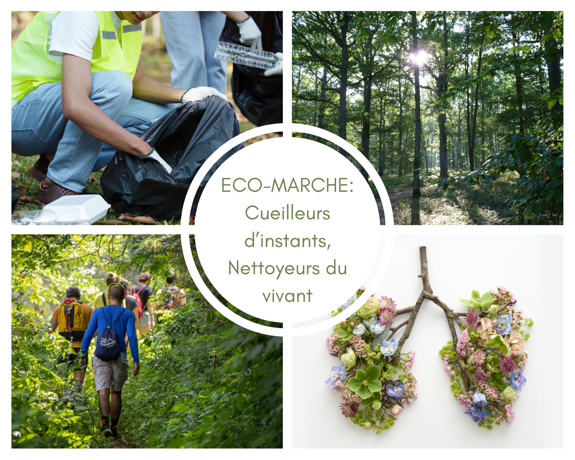 Cueilleurs d'instants, Nettoyeurs du vivant : pas à pas, la Nature respire !