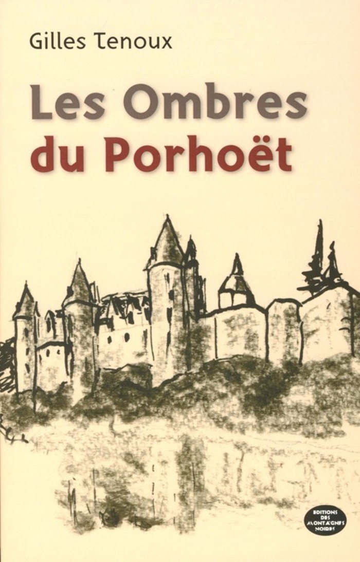 GILLES TENOUX pour le livre LES OMBRES DU PORHOËT - paru aux Editions Les Montagnes noires