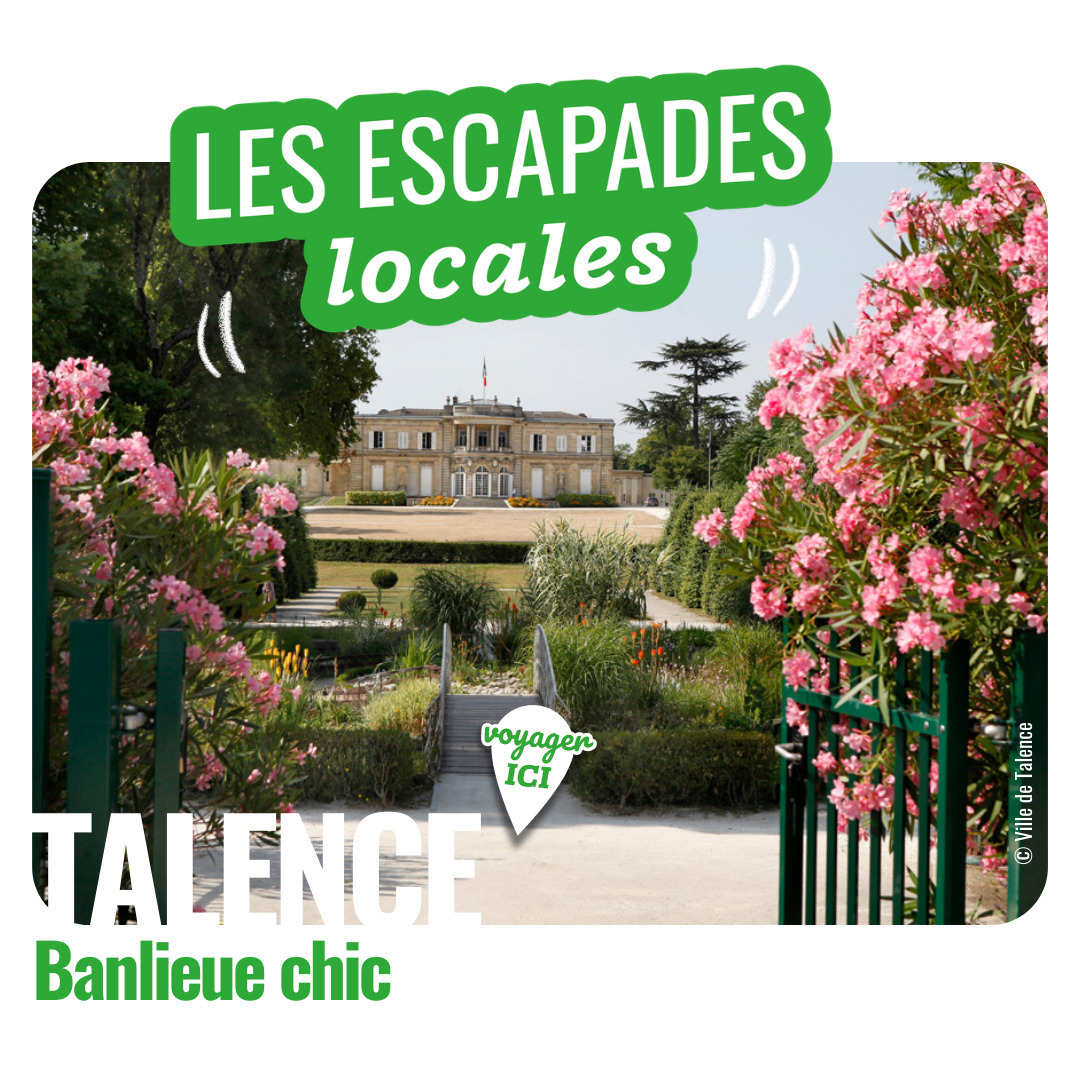 Escapade locale : Talence banlieue chic