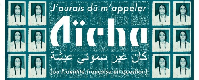 Conférence gesticulée « J'aurais dû m'appeler Aïcha »