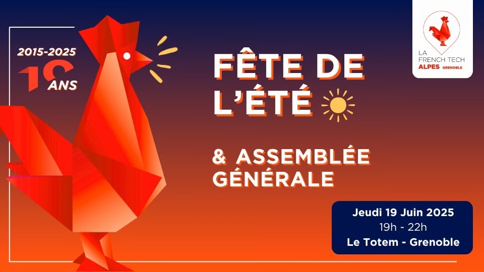 Fête de l'été - 10 ans French Tech Alpes Grenoble