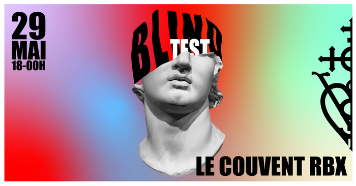 BLINDTEST // LE COUVENT-RBX