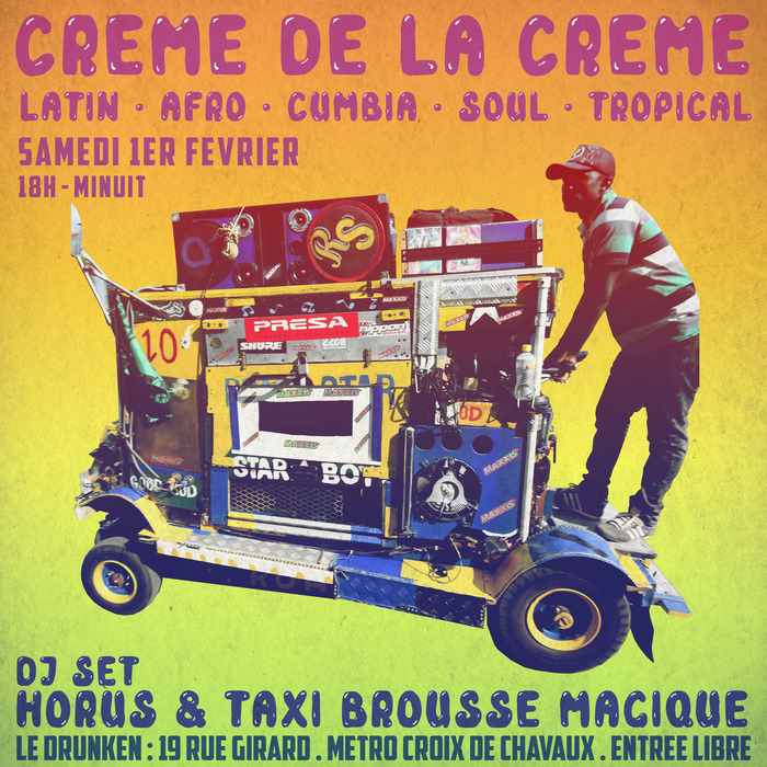 Crème de la crème - DJ Set : Horus + Taxi Brousse... Le 1 fév 2025