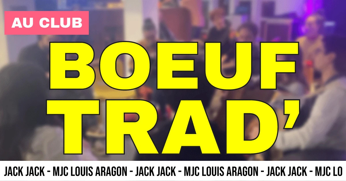 Boeuf trad' au club