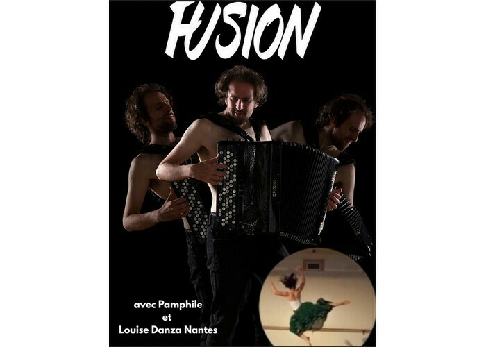Fusion avec Pamphile et Louise Danza Nantes