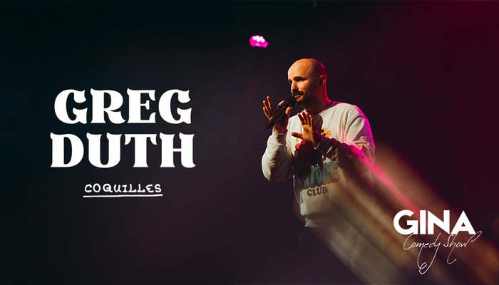[Gina Comedy Show] Greg Duth en spectacle