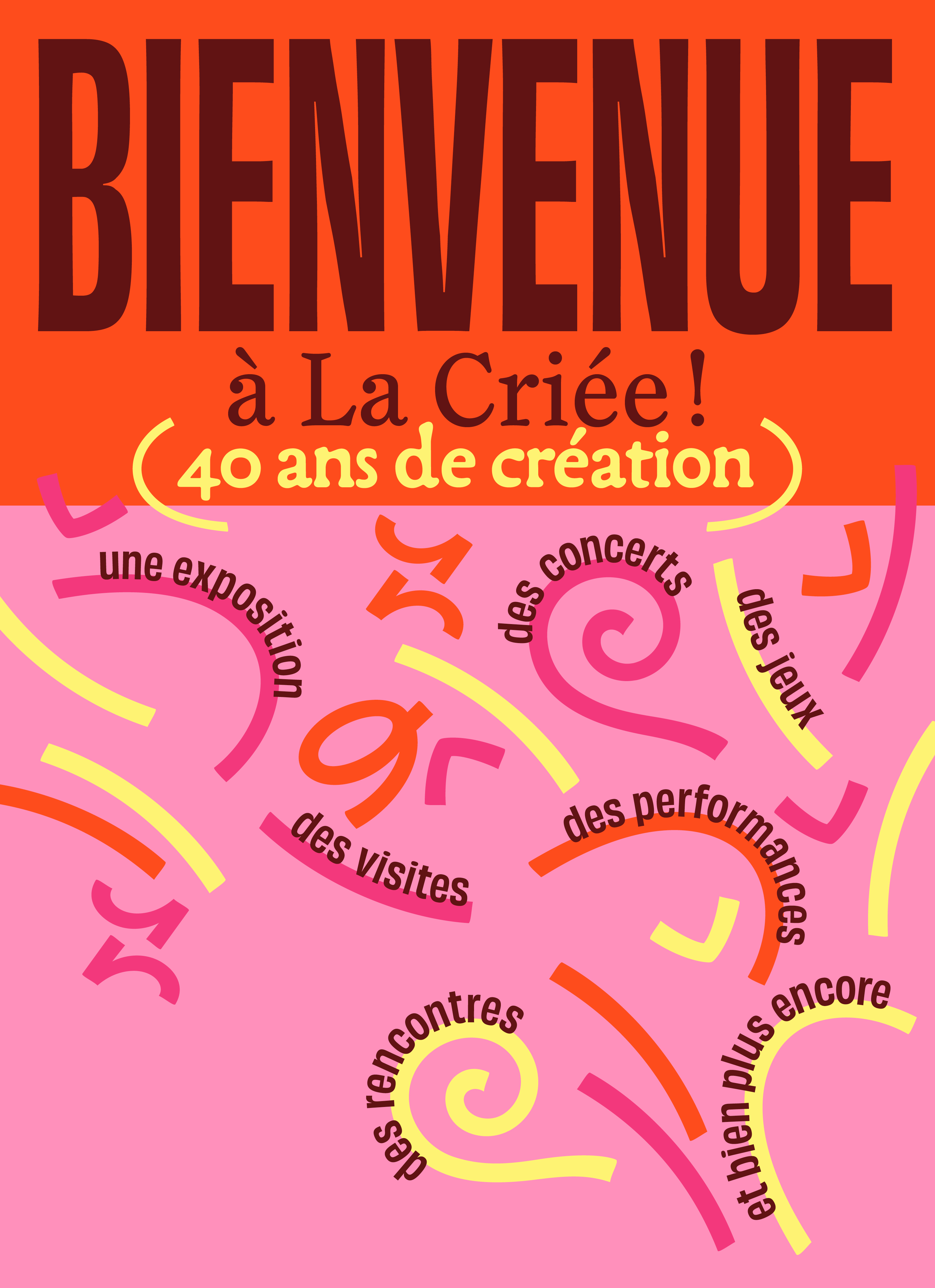 Bienvenue à La Criée ! 40 ans de création et bien plus encore