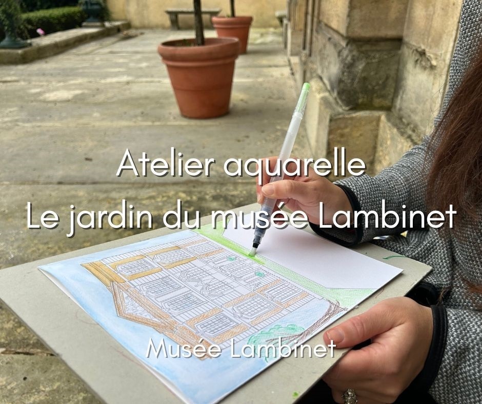 Atelier aquarelle «Le jardin du musée Lambinet »