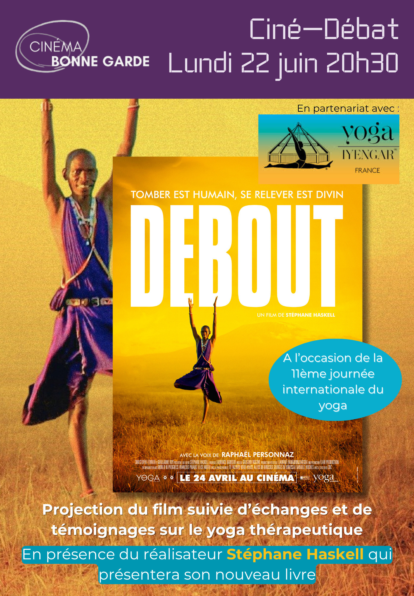 Ciné Débat : Le YOGA THERAPEUTIQUE à l'occasion de la 11é journée Internationale du Yoga - Yoga IYENGAR -  Film DEBOUT de S. HASKELL