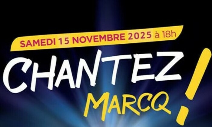 Chantez Marcq !