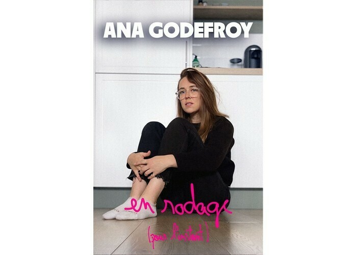 Ana Godefroy - En rodage (pour l’instant)