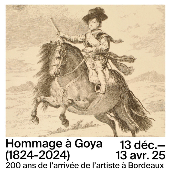 Hommage à Goya (1824-2024). 200 ans de l’arrivée de l’artiste à Bordeaux