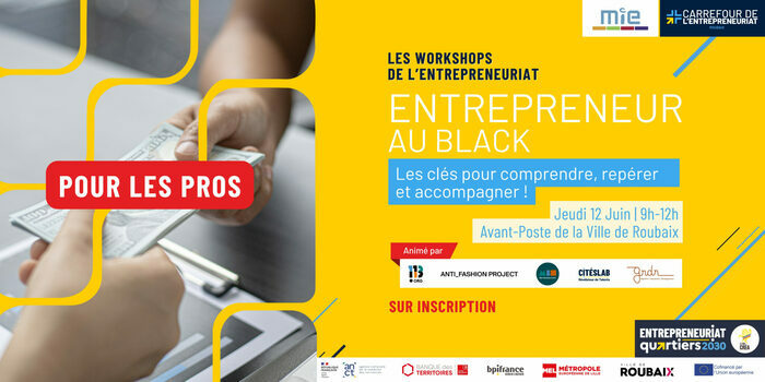 Les workshops de l'entrepreneuriat - Entrepreneur au black