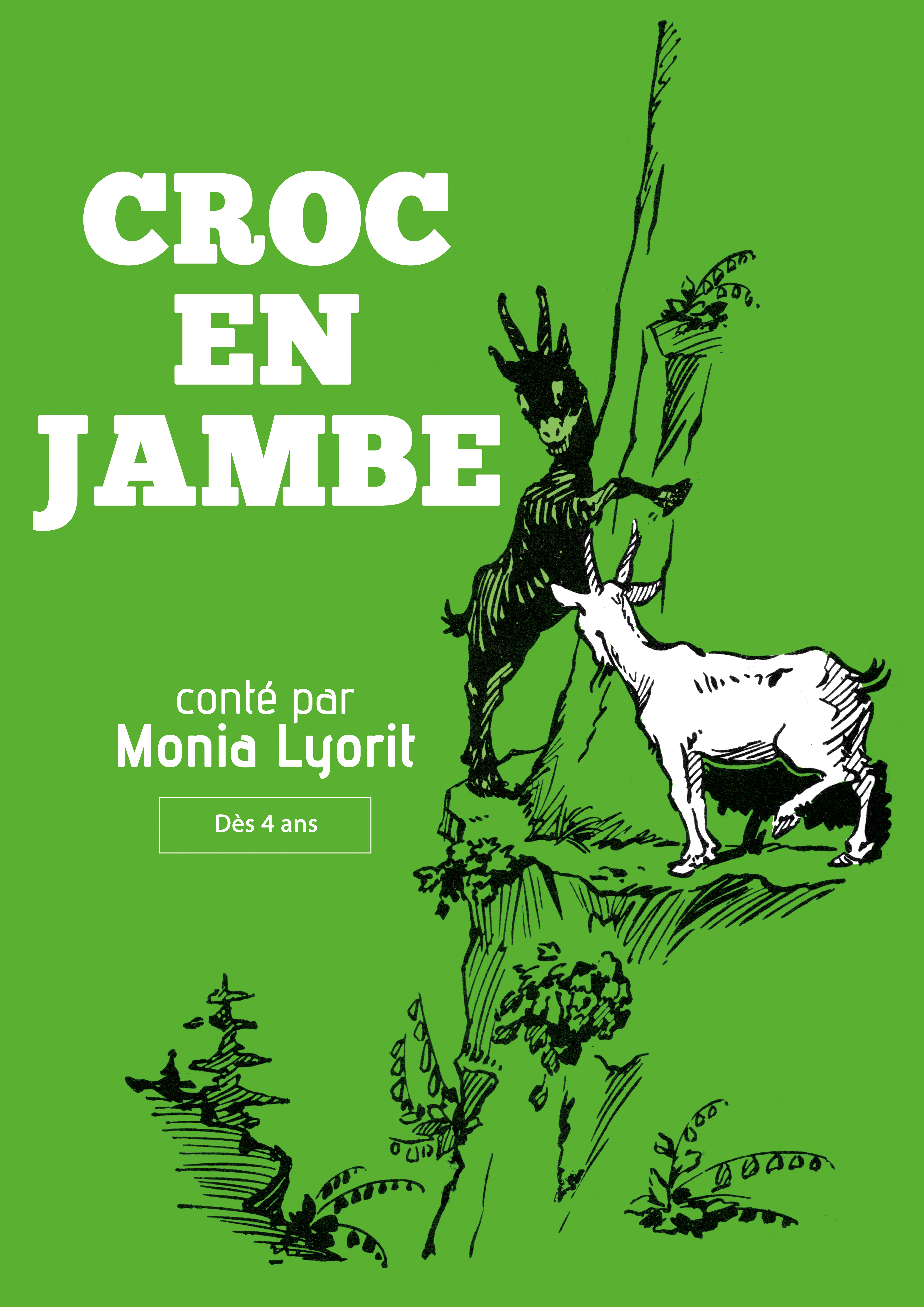 Spectacle Croc en jambe