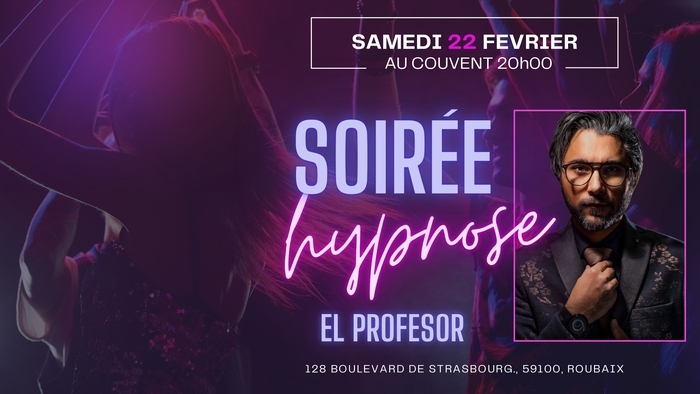 SOIRÉE HYPNOSE // LE COUVENT-RBX