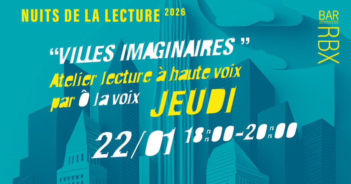 Atelier lecture à haute voix par Ô La Voix - Villes imaginaires