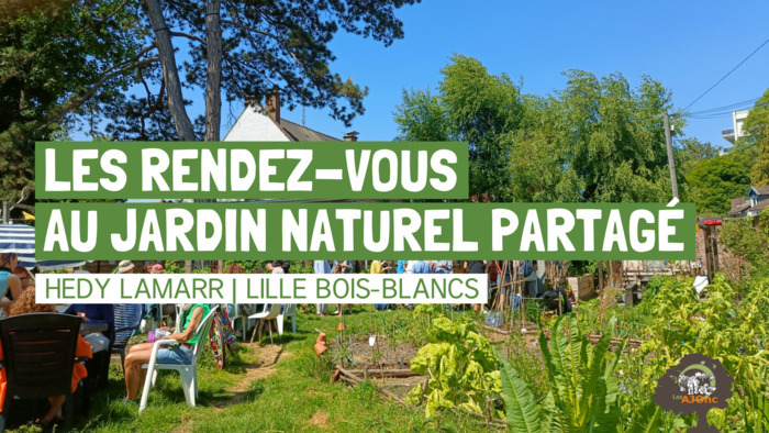 Les rendez-vous au jardin naturel partagé d'Hedy Lamarr