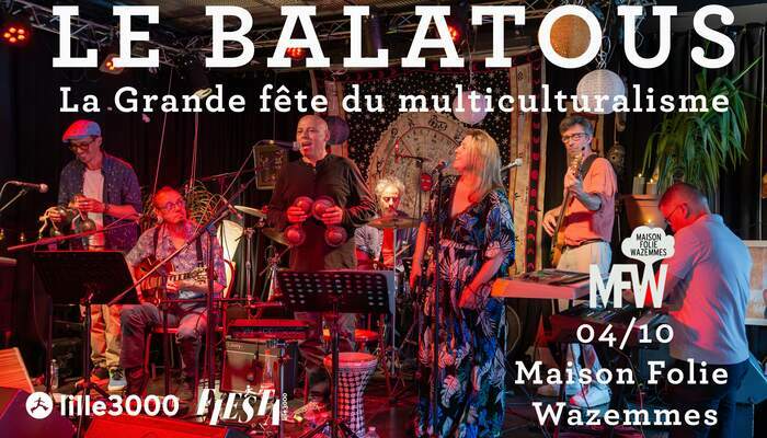 Le Balatous à la Maison Folie Wazemmes