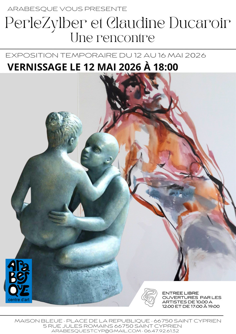 Exposition "Une rencontre" de Perle Zylber et Claudine Ducaroir chez Arabesque du 12 au 16 mais 2026. Vernissage le 12 mai à 18h00.