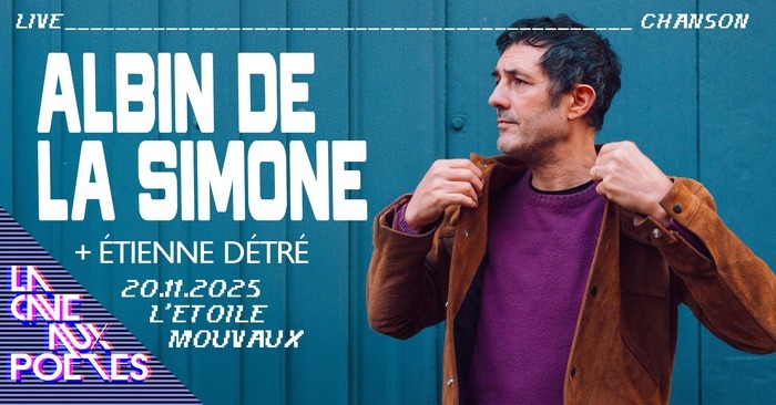 ALBIN DE LA SIMONE + Étienne Détré