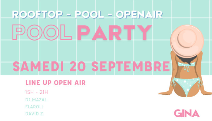 Pool Party Gina, le samedi 20 septembre