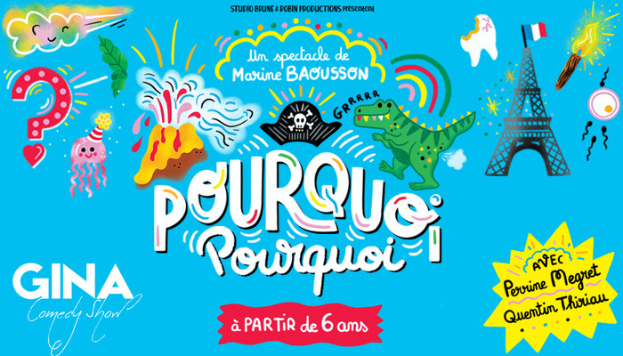 [Gina Comedy Show – Special Kids] Spectacle « Pourquoi ? Pourquoi ? »