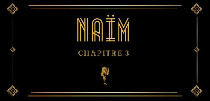 Naïm : Chapitre 3