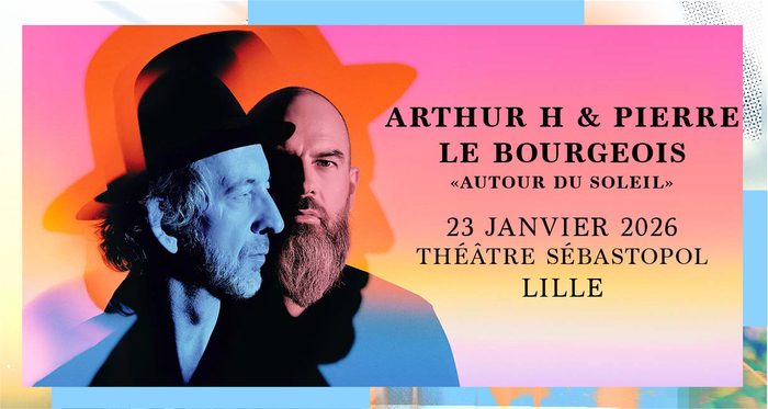 Arthur H & Pierre le Bourgeois