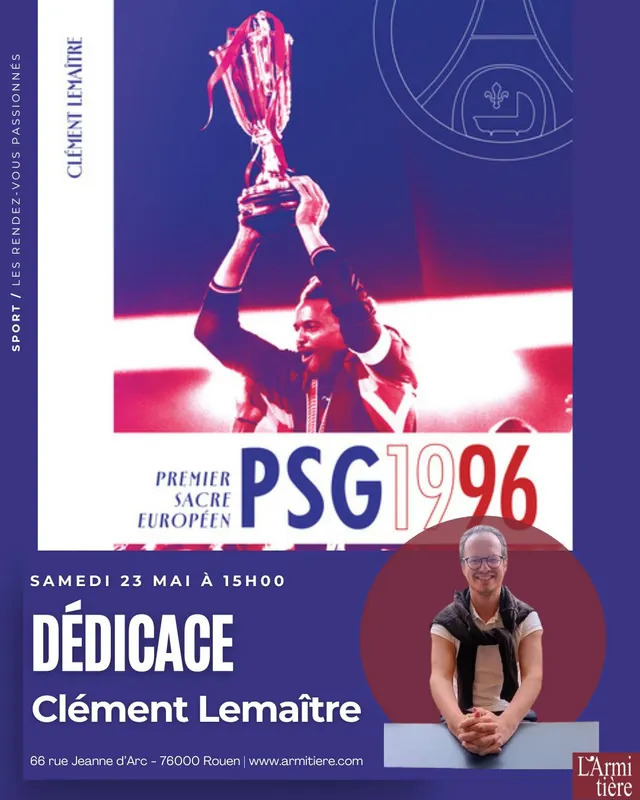 Dédicace avec Clément Lemaître autour de son livre "PSG 1996"