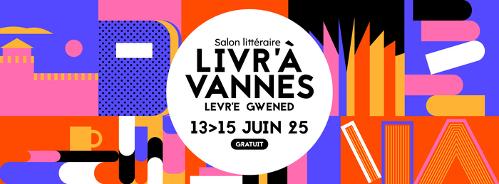 Livr’à Vannes, le grand rendez-vous littéraire en pays breton, fêtera sa 18e édition du vendredi 13 au dimanche 15 juin 2025.