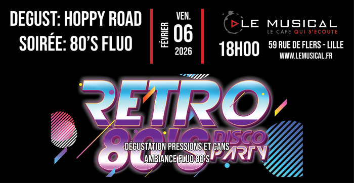 Dégustation Hoppy road & ambiance 80's fluo