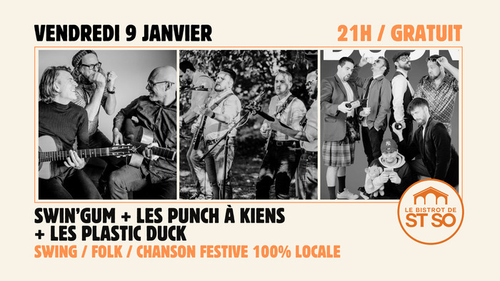 Swin'Gum + Les Punch À Kiens + Plastic Duck