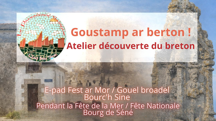 Venez découvrir quelques mots de breton avec notre animatrice pendant la Fête de la Mer / Fête nationale dans le Bourg de Séné !