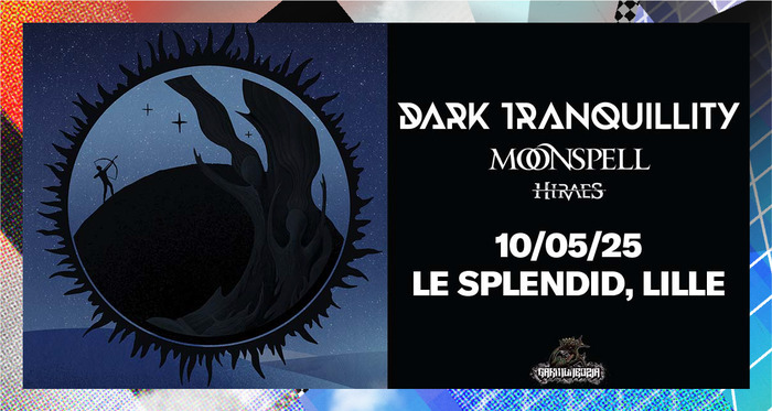 Dark Tranquillity + Moonspell + Hiraes