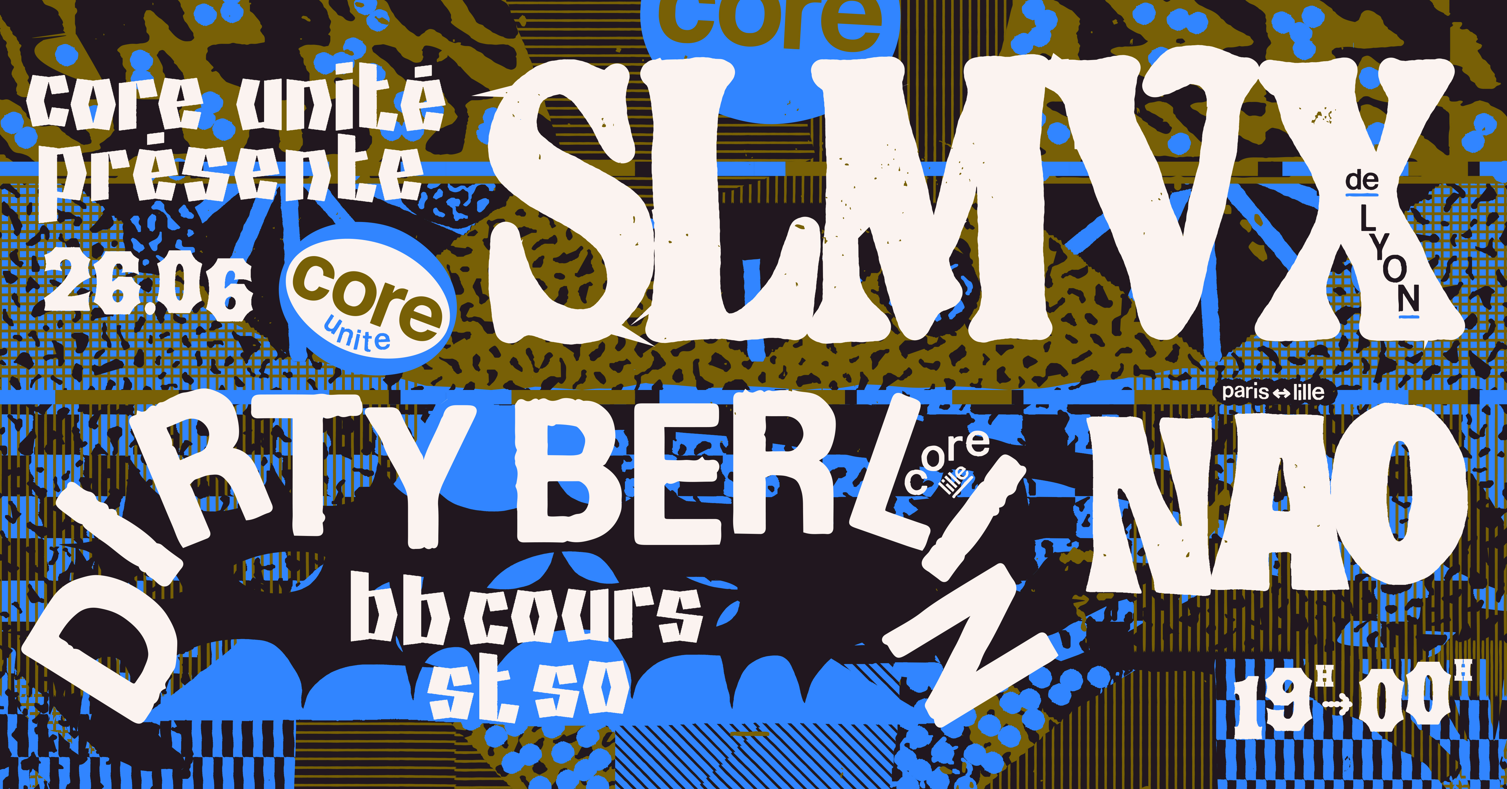 Core unité #2 • SLMVX + Dirty Berlin + Nao