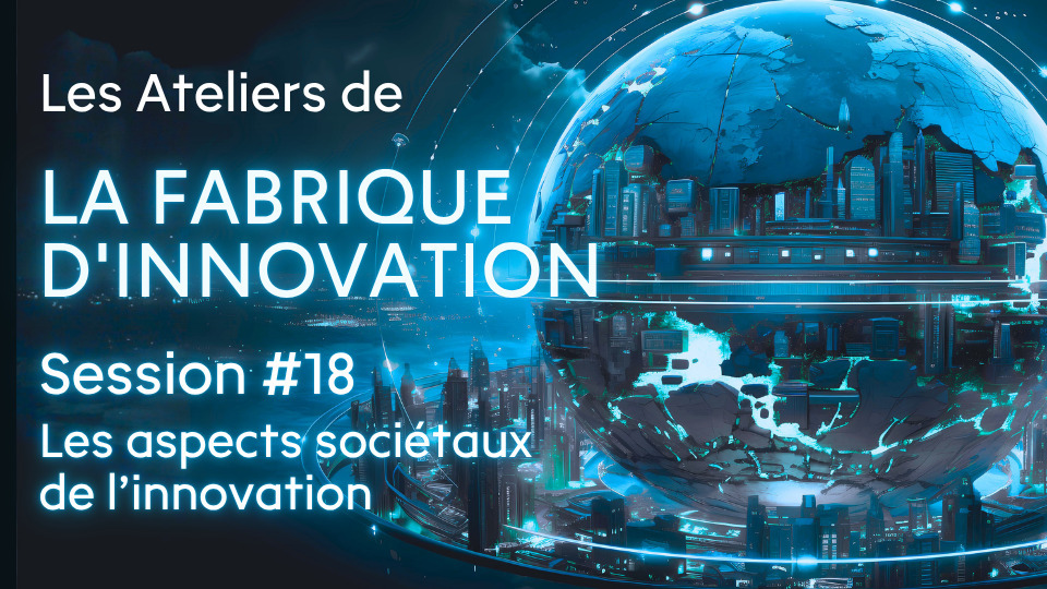 Les Ateliers de la Fabrique d'innovation