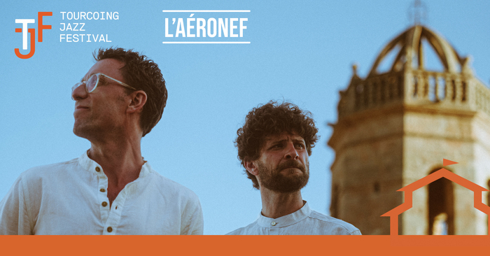 Tourcoing Jazz Festival 2025 : BILL LAURANCE & MICHAEL LEAGUE