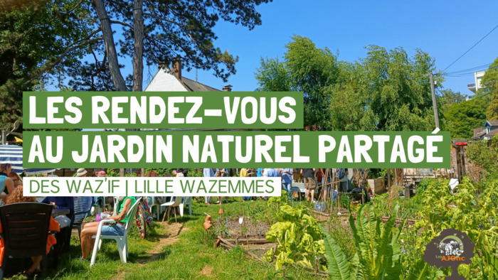 Les rendez-vous au jardin naturel partagé des Waz'if