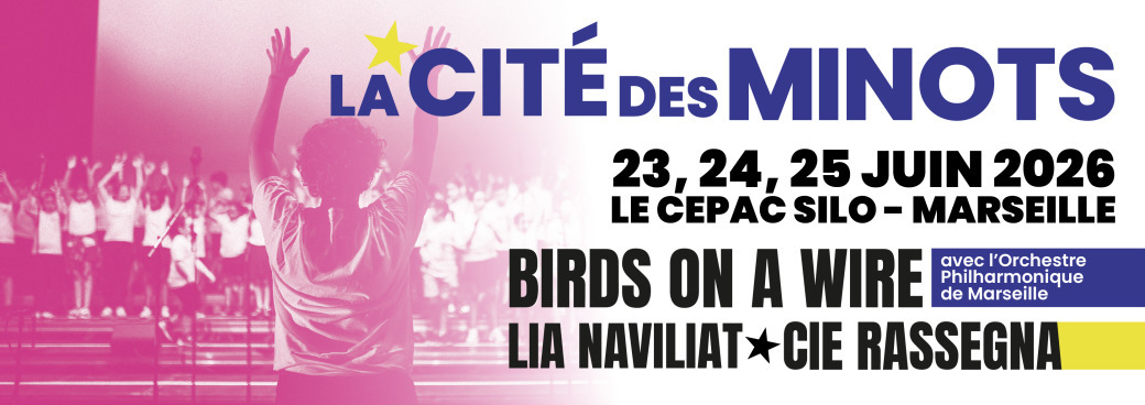 La Cité des Minots & la Compagnie Rassegna / CEPAC Silo, Marseille
