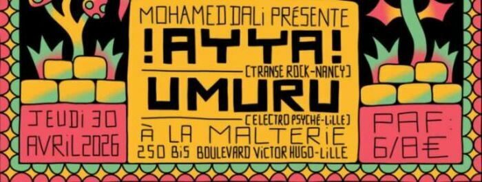 Mohamed Dali présente : !AYYA! + UMURU