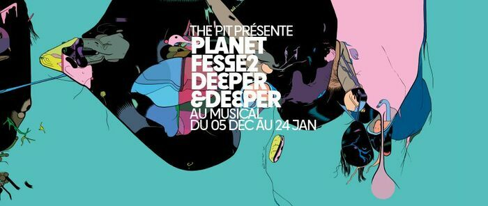 The Pit présente PLANET FESSE