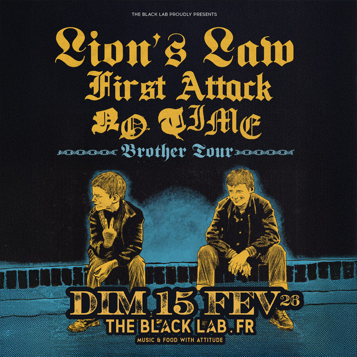 LION'S LAW + FIRST ATTACK + NO TIME @ THE BLACK LAB - WASQUEHAL