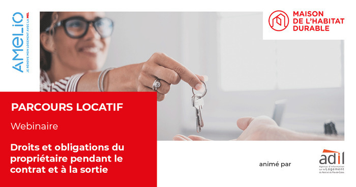 Droits et obligations des propriétaires bailleurs pendant le contrat et à la sortie