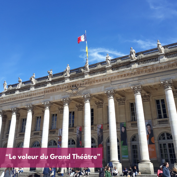 Jeu de piste: « Le voleur du Grand Théâtre »